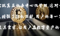 TP钱包（TP Wallet），是一款区块链数字资产钱包，